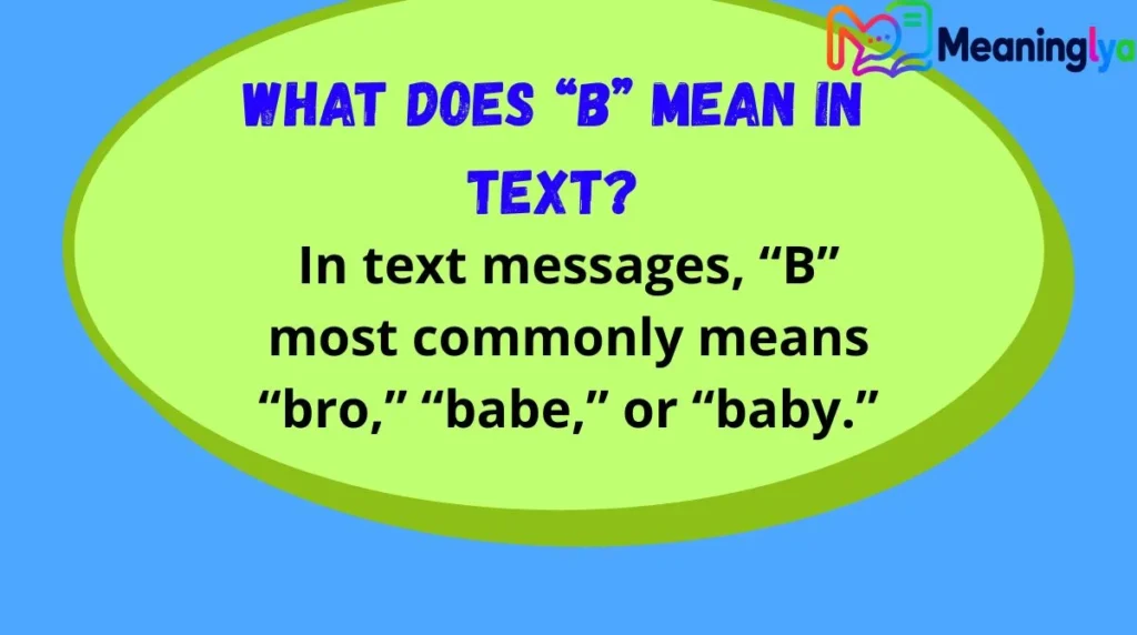 What Does “B” Mean in Text?