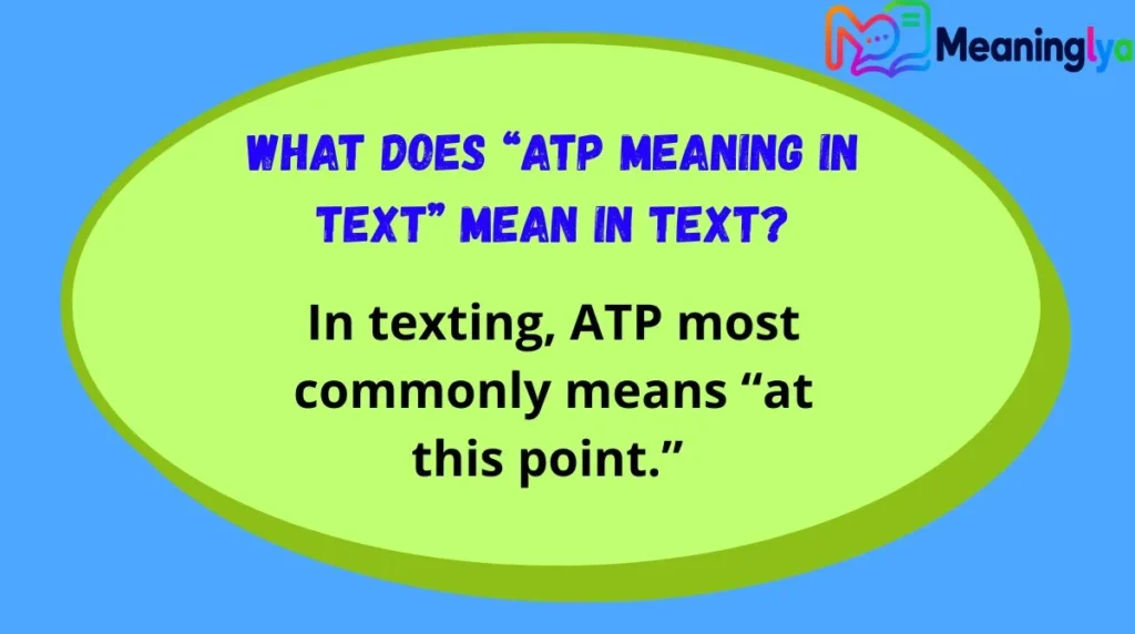 What Does “atp meaning in text” Mean in Text?