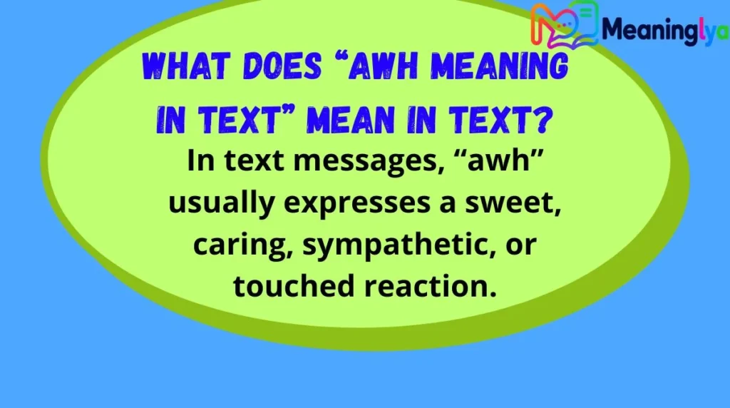 What Does “Awh Meaning in Text” Mean in Text?