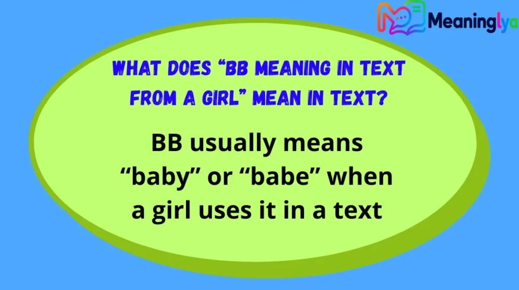 What Does “BB Meaning in Text From a Girl” Mean in Text?