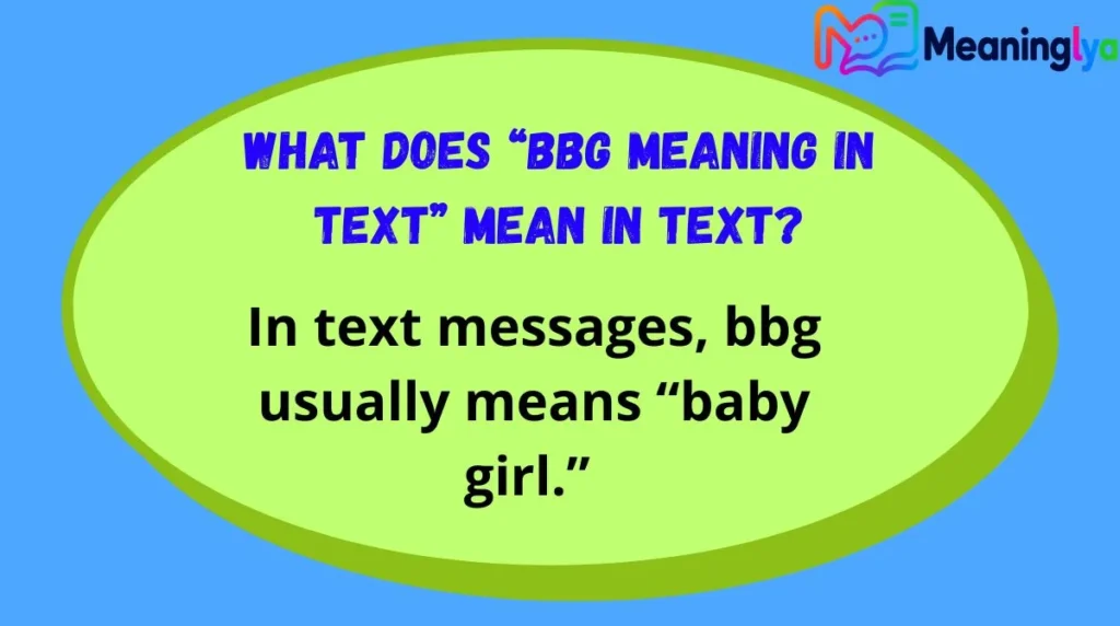 What Does “bbg meaning in text” Mean in Text?