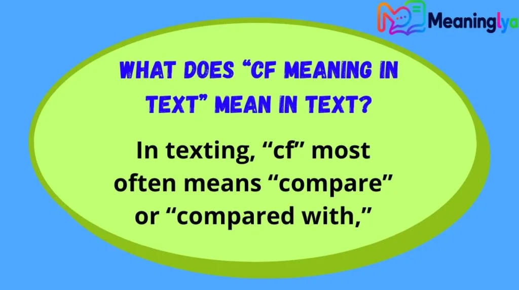 What Does “CF Meaning in Text” Mean in Text?