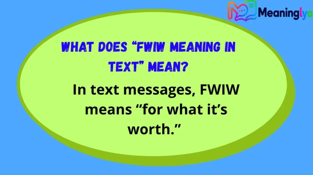 What Does “FWIW Meaning in Text” Mean?