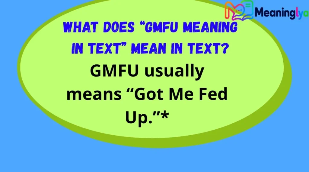 What Does “gmfu meaning in text” Mean in Text?