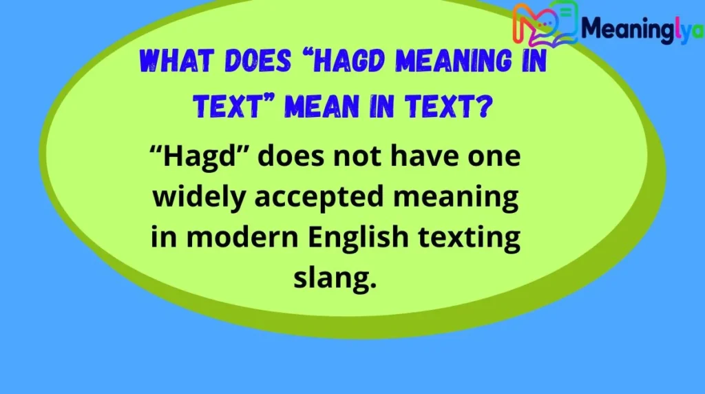 What Does “hagd meaning in text” Mean in Text?