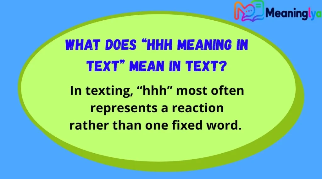 What Does “hhh meaning in text” Mean in Text?