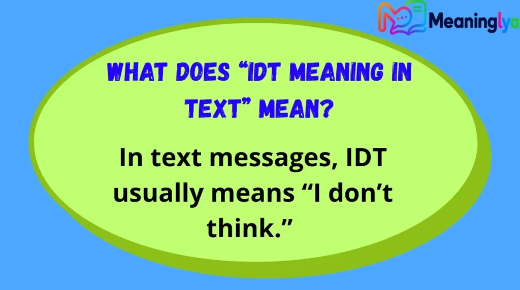 What Does “IDT Meaning in Text” Mean?