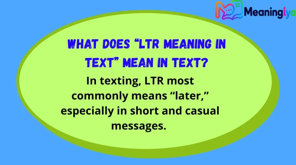 What Does “ltr meaning in text” Mean in Text?