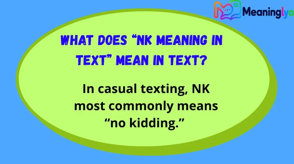 What Does “NK Meaning in Text” Mean in Text?