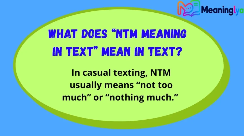 What Does “NTM Meaning in Text” Mean in Text?