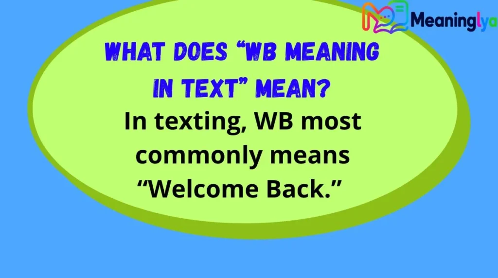 What Does “WB Meaning in Text” Mean?