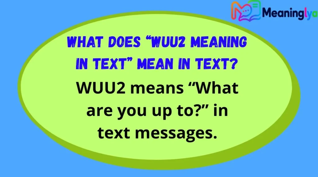 What Does “wuu2 meaning in text” Mean in Text?