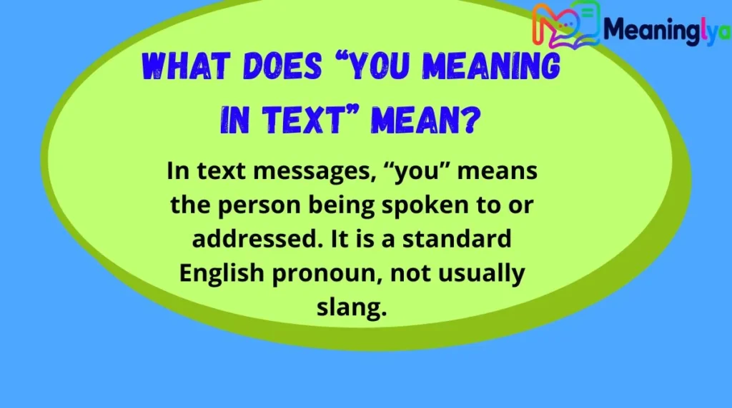 What Does “You Meaning in Text” Mean?