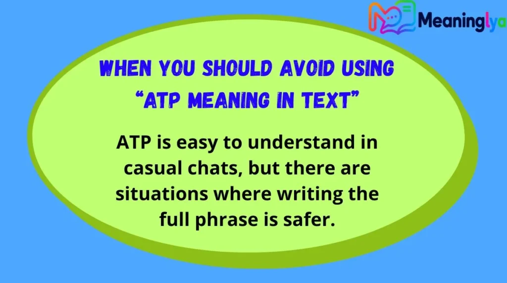 When You Should Avoid Using “atp meaning in text”
