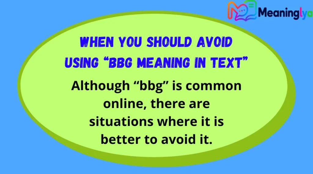 When You Should Avoid Using “bbg meaning in text”