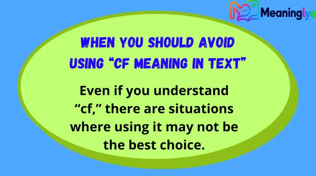 When You Should Avoid Using “CF Meaning in Text”