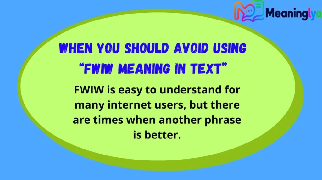 When You Should Avoid Using “FWIW Meaning in Text”