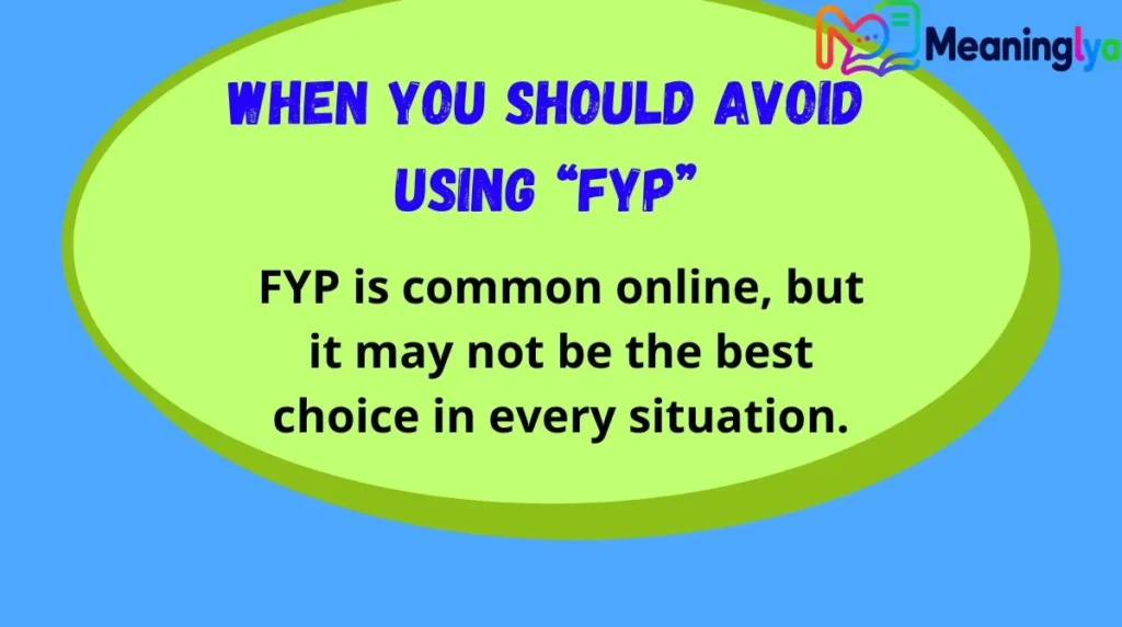 When You Should Avoid Using “FYP”