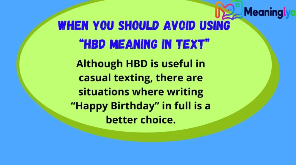 When You Should Avoid Using “HBD Meaning in Text”