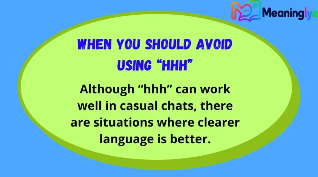When You Should Avoid Using “hhh”