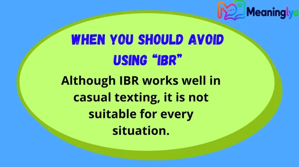 When You Should Avoid Using “IBR”