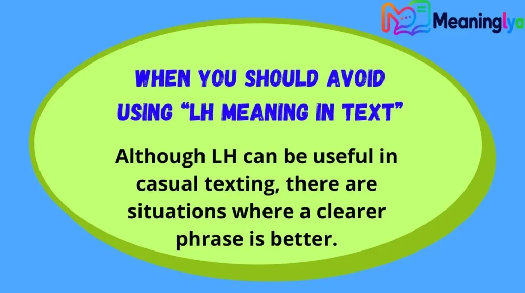 When You Should Avoid Using “lh meaning in text”