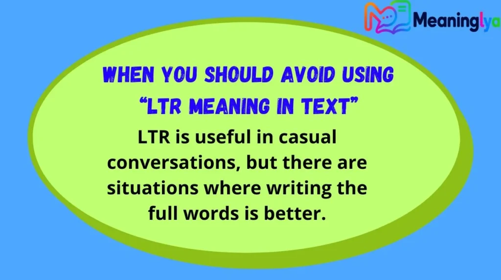 When You Should Avoid Using “ltr meaning in text”