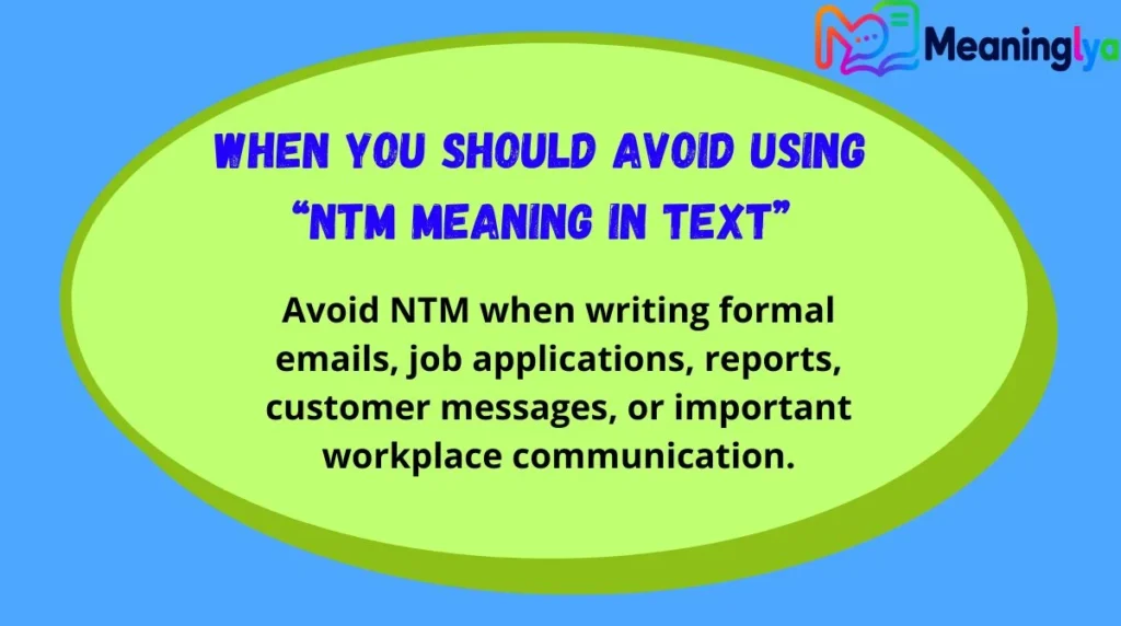 When You Should Avoid Using “NTM Meaning in Text”