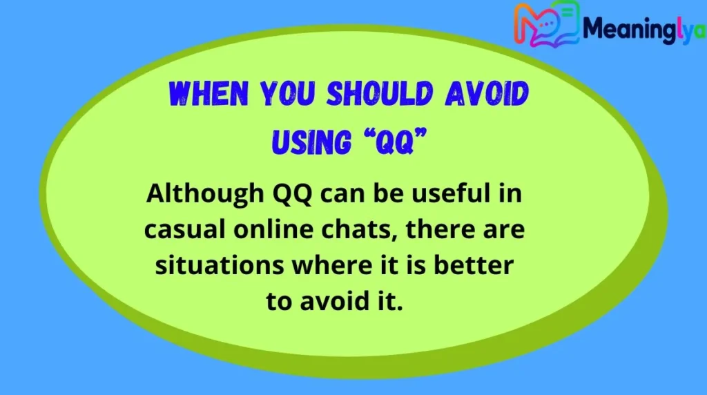 When You Should Avoid Using “QQ”