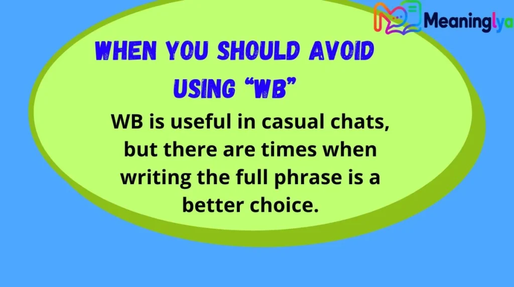 When You Should Avoid Using “WB”