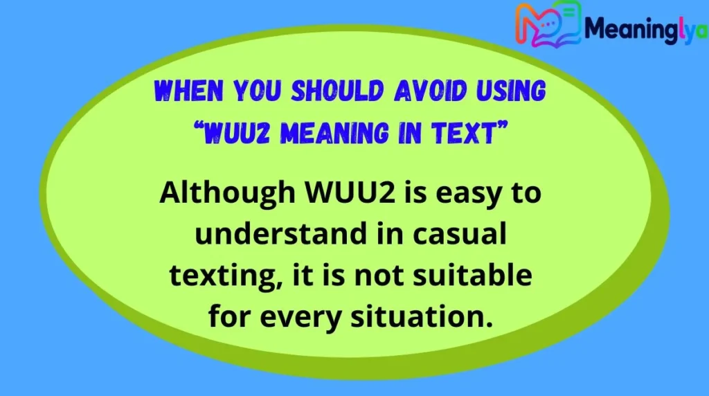 When You Should Avoid Using “wuu2 meaning in text”