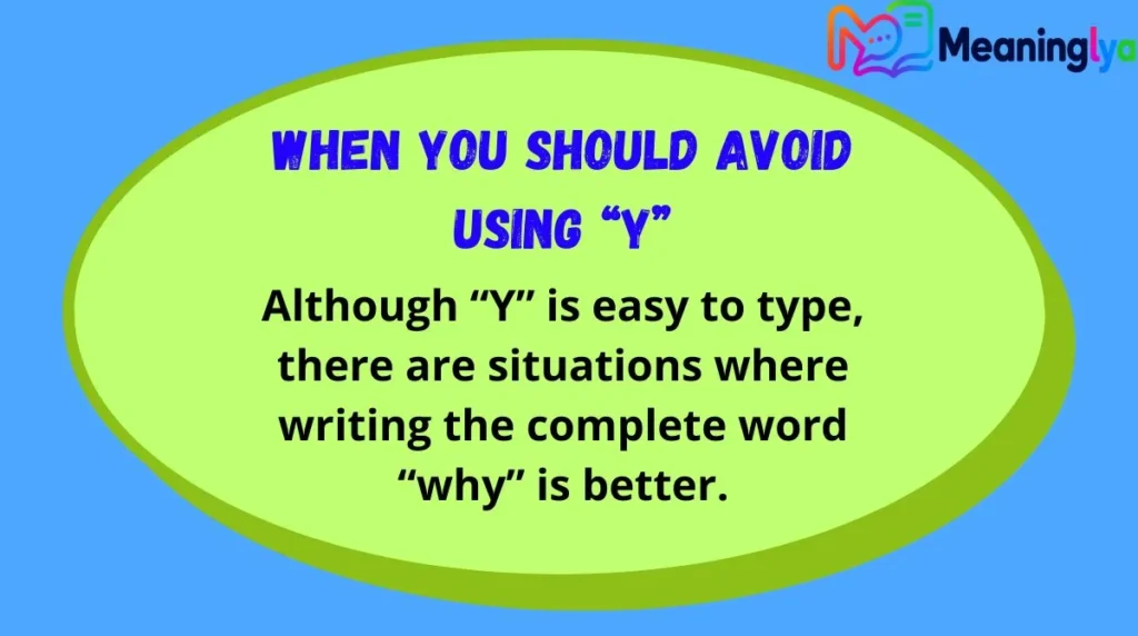 When You Should Avoid Using “Y”